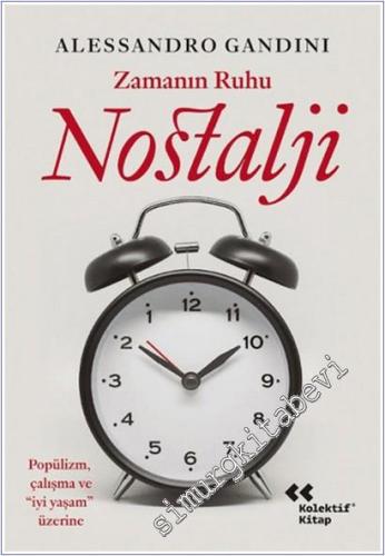 Zamanın Ruhu Nostalji: Popülizm, Çalışma ve “İyi Yaşam” Üzerine - 2025