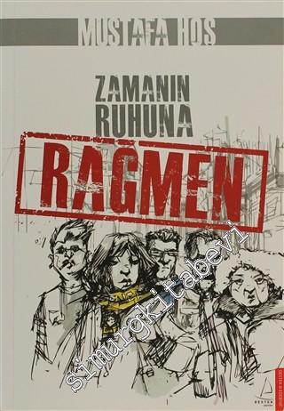 Zamanın Ruhuna Rağmen -        2013