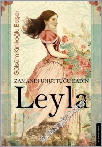 Zamanın Unuttuğu Kadın : Leyla -        2025