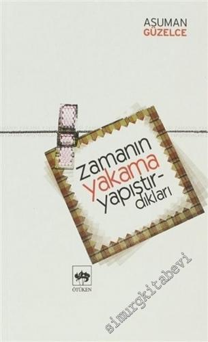 Zamanın Yakama Yapıştırdıkları -        2013