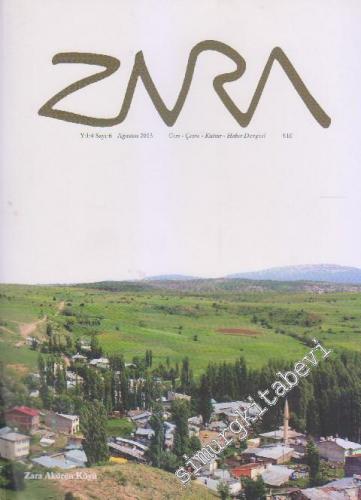 Zara - Gezi, Çevre, Kültür, Haber Dergisi - Sayı: 6 4 Ağustos