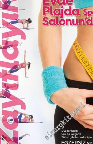 Zayıflayın: Evde Plajda Spor Salonun'da -