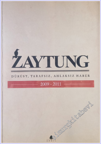 Zaytung Almanak 2009 - 2011: Dürüst, Tarafsız, Ahlaksız Haber -        2012
