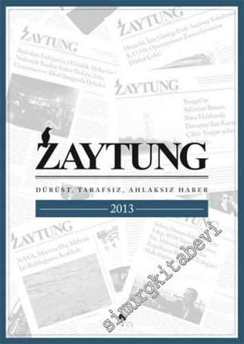Zaytung Almanak 2013: Dürüst, Tarafsız, Ahlaksız Haber -