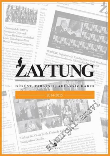 Zaytung Almanak 2014 - 2015: Dürüst, Tarafsız, Ahlaksız Haber -