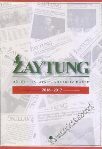 Zaytung Almanak 2016 - 2017: Dürüst, Tarafsız, Ahlaksız Haber -
