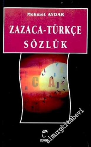 Zazaca - Türkçe Sözlük = Zazaki - Tırki Qalier