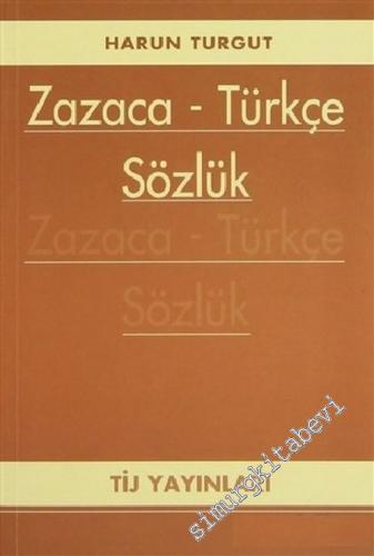 Zazaca - Türkçe Sözlük -        2001
