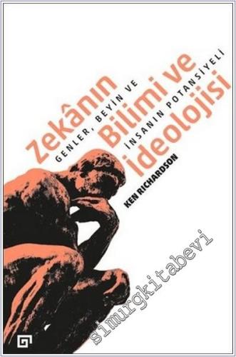 Zekanın Bilimi ve İdeolojisi : Genler Beyin ve İnsanın Potansiyeli -        2020