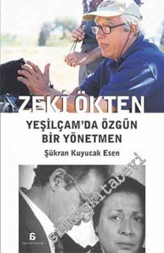 Zeki Ökten : Yeşilçam'da Özgün Bir Yönetmen -        2008