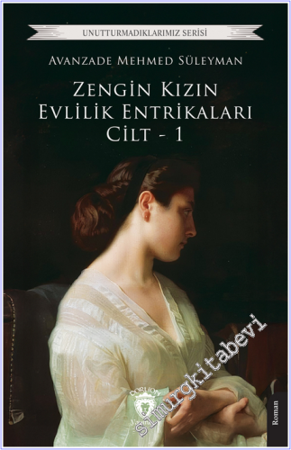 Zengin Kızın Evlilik Entrikaları Cilt - 1 - 2026