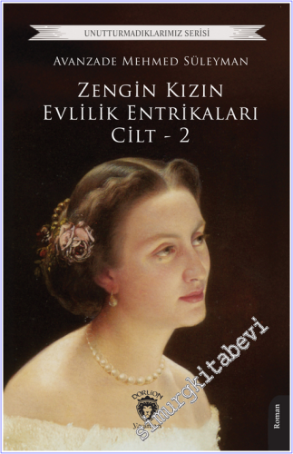 Zengin Kızın Evlilik Entrikaları Cilt - 2 - 2026