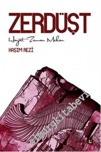 Zerdüşt: Hayat, Zaman, Mekân -
