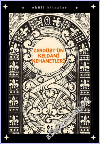 Zerdüşt'ün Keldani Kehanetleri - 2026