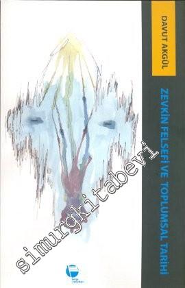 Zevkin Felsefesi ve Toplumsal Tarihi -