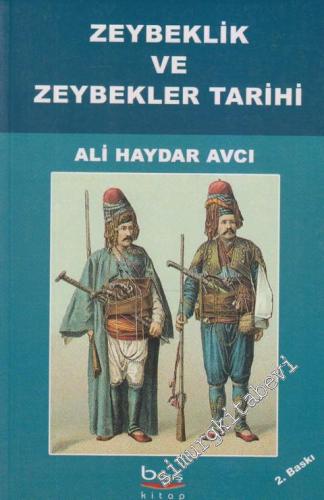 Zeybeklik ve Zeybekler Tarihi -