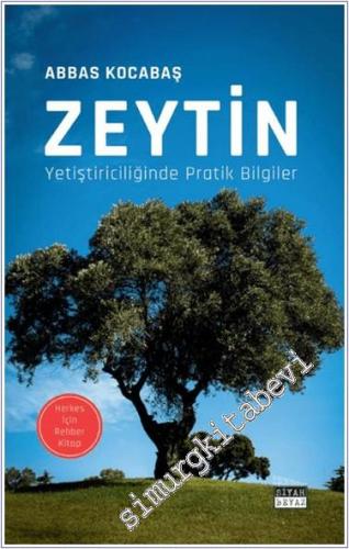 Zeytin Yetiştiriciliğinde Pratik Bilgiler -        2024