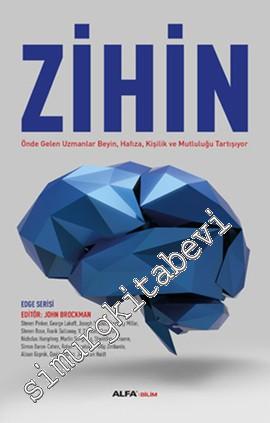 Zihin: Önde Gelen Uzmanlar Beyin, Hafıza, Kişilik ve Mutluluğu Tartışıyor -