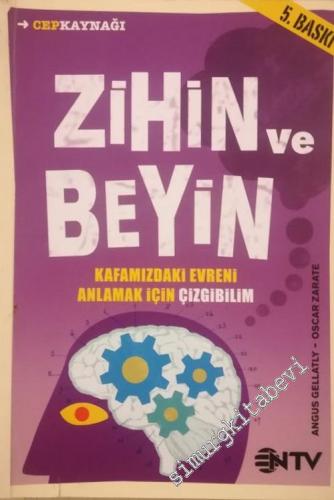 Zihin ve Beyin: Kafamızdaki Evreni Anlamak İçin Çizgibilim -        2014