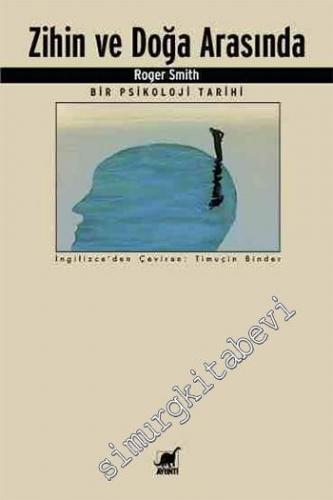 Zihin ve Doğa Arasında: Bir Psikoloji Tarihi -