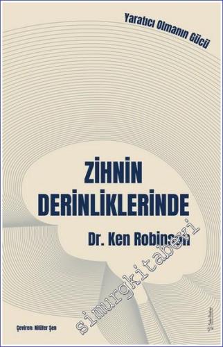 Zihnin Derinliklerinde : Yaratıcı Olmanın Gücü -        2023