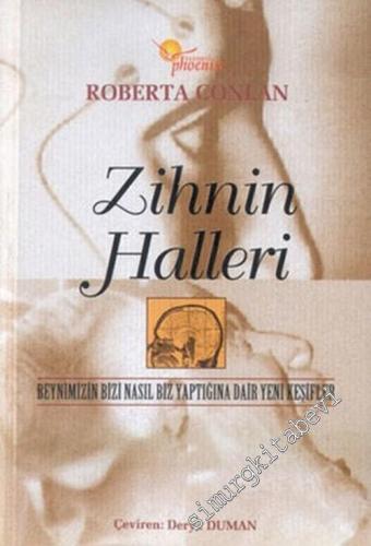 Zihnin Halleri: Beynimizin Bizi Nasıl Biz Yaptığına Dair Yeni Keşifler -        2001