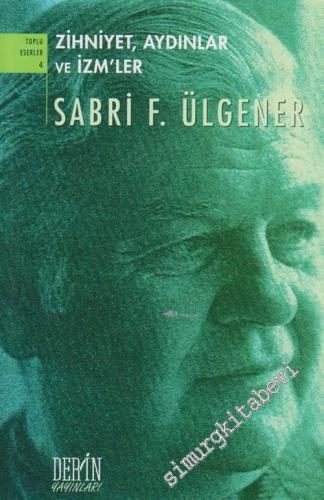 Zihniyet Aydınlar ve İzm'ler: Denemeler ve Araştırmalar -        2006