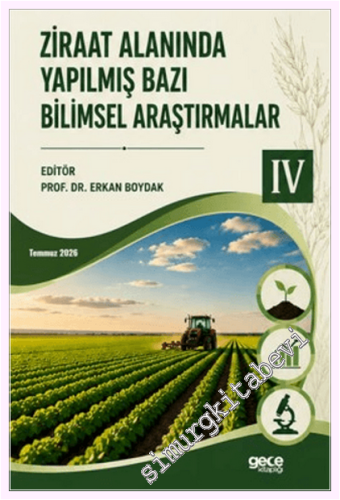 Ziraat Alanında Yapılmış Bazı Bilimsel Araştırmalar IV