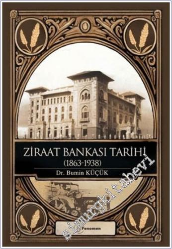 Ziraat Bankası Tarihi (1863 - 1938) -        2025