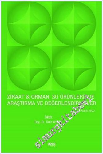 Ziraat ve Orman, Su Ürünlerinde Araştırma ve Değerlendirmeler - Aralık 2022 -        2022