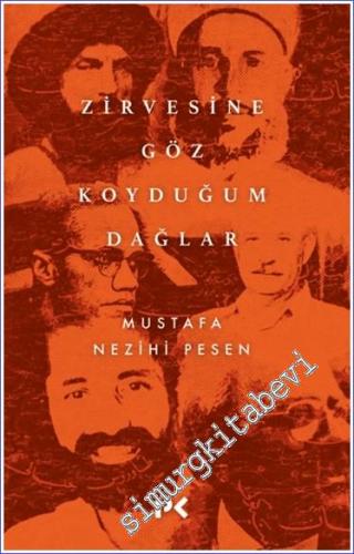 Zirvesine Göz Koyduğum Dağlar -        2024