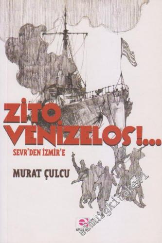 Zito Venizelos: Sevr'den İzmir'e -