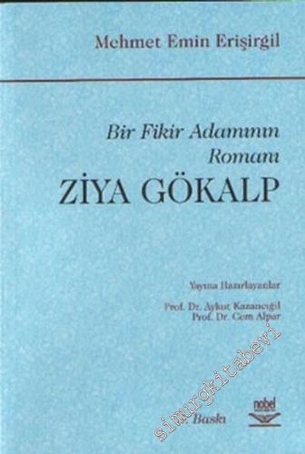 Ziya Gökalp: Bir Fikir Adamının Romanı -        2007
