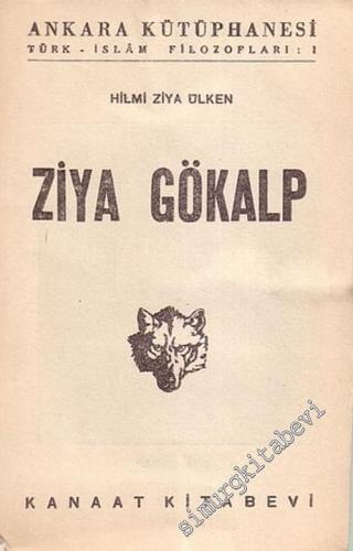 Ziya Gökalp: Hayatı, Fikirleri ve Eserlerinden Parçalar -