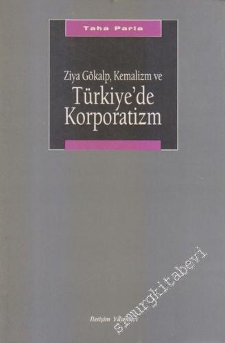 Ziya Gökalp, Kemalizm ve Türkiye'de Korporatizm