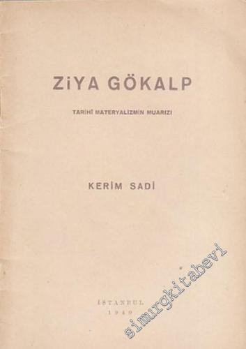 Ziya Gökalp: Tarihi Materyalizmin Muarızı -        1940