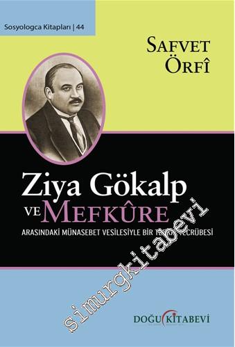 Ziya Gökalp ve Mefkure Arasındaki Münasebet Vesilesiyle Bir Tedrik Tercümesi ( Ölümünün 90. Yılında Ziya Gökalp Anısına ) -