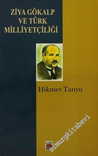 Ziya Gökalp ve Türk Milliyetçiliği