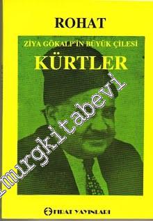 Ziya Gökalp'in Büyük Çilesi Kürtler