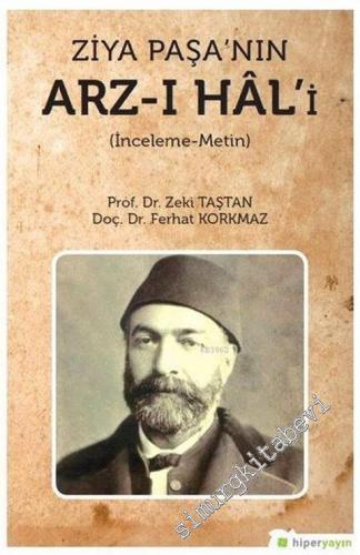 Ziya Paşa'nın Arz-ı Hal'i : İnceleme - Metin -