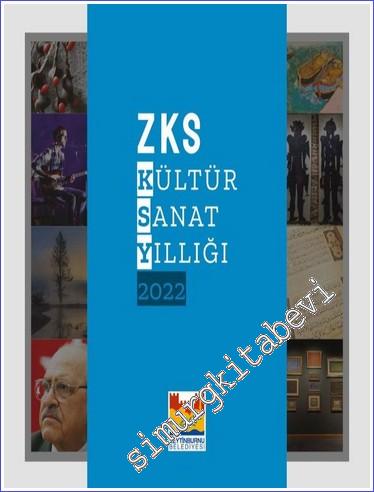 ZKS Kültür Sanat Yıllığı 2022 - 2022
