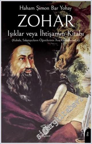 Zohar - Işıklar veya İhtişamın Kitabı (Kabala, Sabataycıların Öğretilerinin Ana Kaynaklarından) -        2025