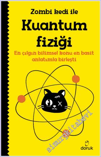 Zombi Kedi ile Kuantum Fiziği : En Çılgın Bilimsel Konu En Basit Anlat