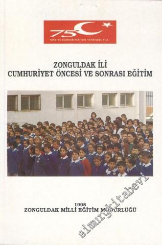 Zonguldak İli : Cumhuriyet Öncesi ve Sonrası Eğitim -        1998