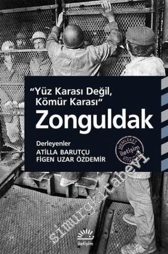 Zonguldak: Yüz Karası Değil, Kömür Karası