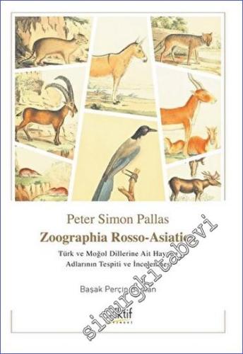 Zoographia Rosso-Asiatica - Türk ve Moğol Dillerine Ait Hayvan Adların