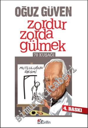 Zordur Zorda Gülmek - 78 Kuşağı -