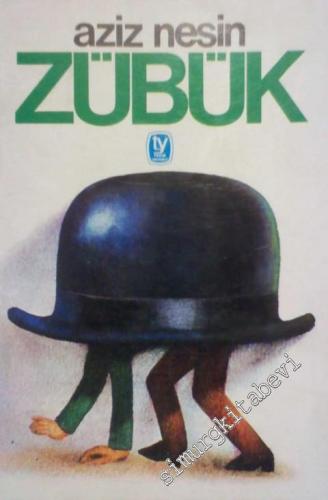 Zübük : Kağnı Gölgesindeki İt -