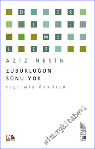 Zübüklüğün Sonu Yok: : Seçilmiş Öyküler -        2016